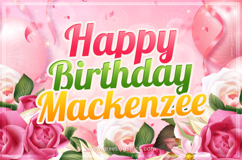 Image with gentle pink background and flowers Happy Birthday Mackenzee