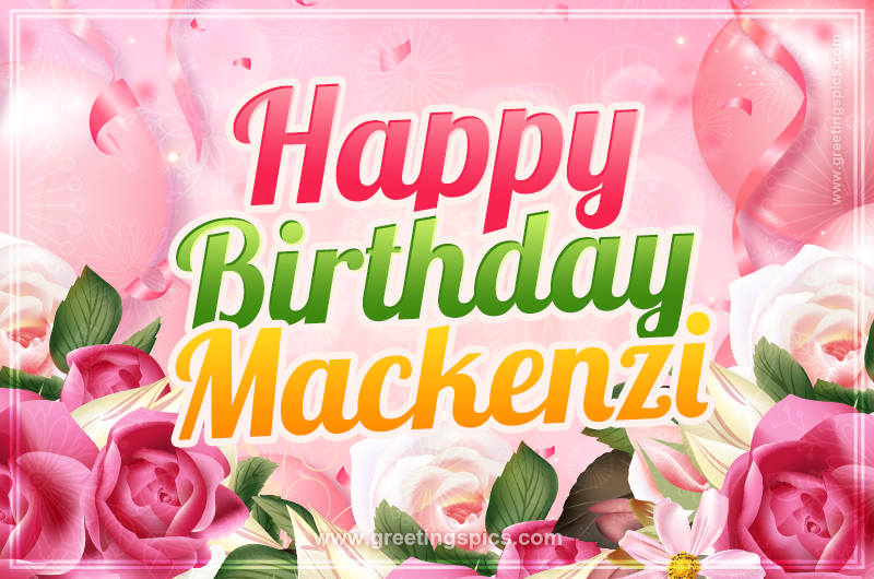 Image with gentle pink background and flowers Happy Birthday Mackenzi