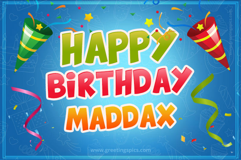 Happy Birthday Maddax picture with confetti and party poppers