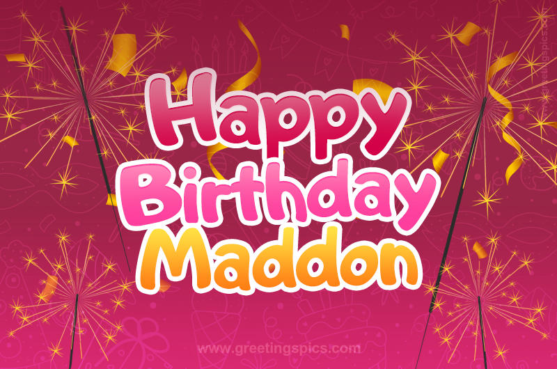 Happy Birthday Maddon Image with sparklers