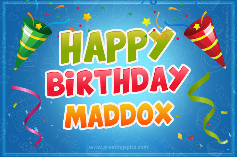 Happy Birthday Maddox picture with confetti and party poppers