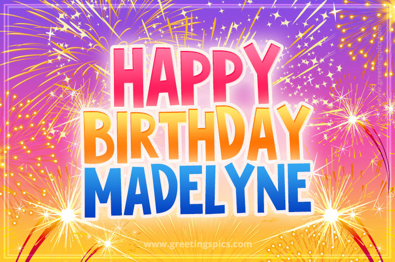 Happy Birthday Madelyne Picture with fireworks