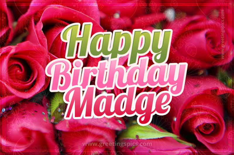 Happy Birthday Madge beautiful Image with red roses