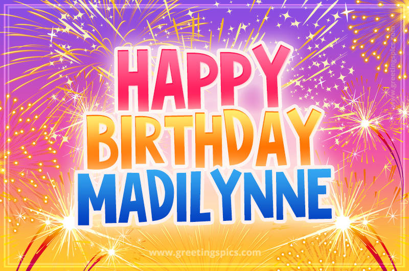 Happy Birthday Madilynne Picture with fireworks