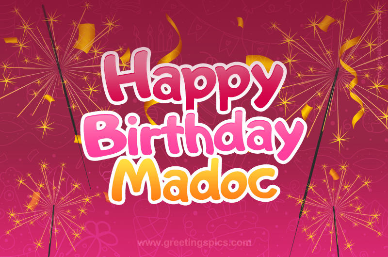 Happy Birthday Madoc Image with sparklers