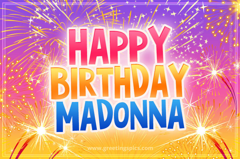 Happy Birthday Madonna Picture with fireworks