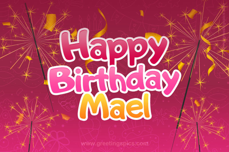 Happy Birthday Mael Image with sparklers