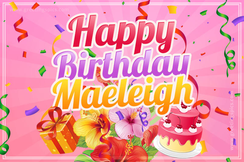 Beautiful Birthday Card for Maeleigh with Cake and bouquet of flowers