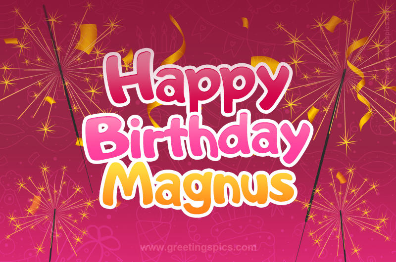 Happy Birthday Magnus Image with sparklers