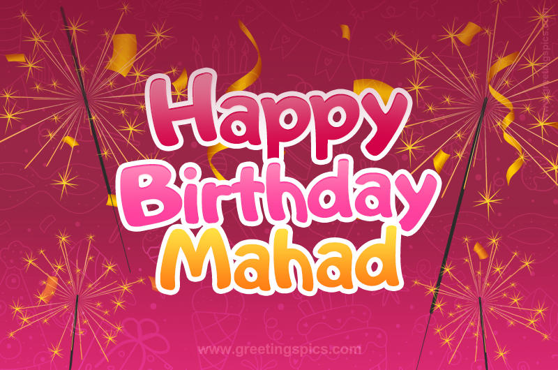 Happy Birthday Mahad Image with sparklers