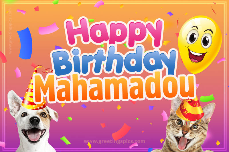 Happy Birthday Mahamadou Funny Image with cat and dog