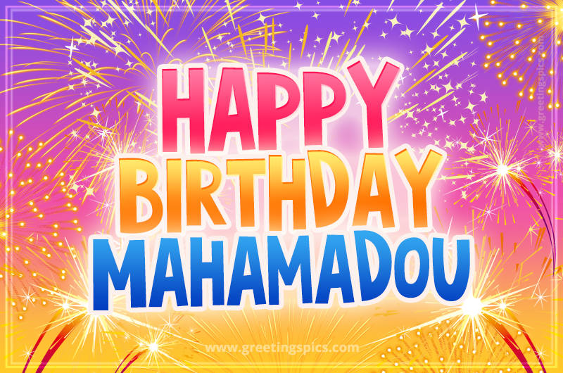 Happy Birthday Mahamadou Picture with fireworks