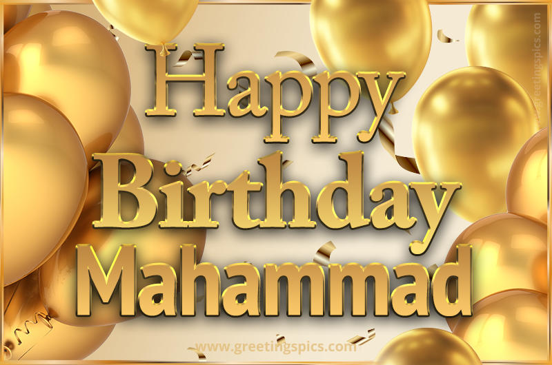 Happy Birthday Mahammad Card with golden confetti and balloons