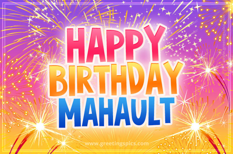 Happy Birthday Mahault Picture with fireworks