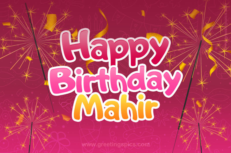 Happy Birthday Mahir Image with sparklers