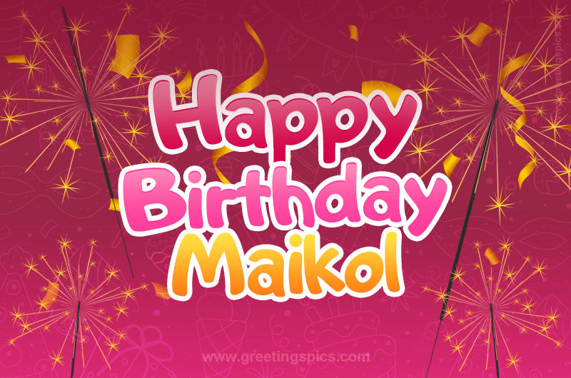 Happy Birthday Maikol Image with sparklers