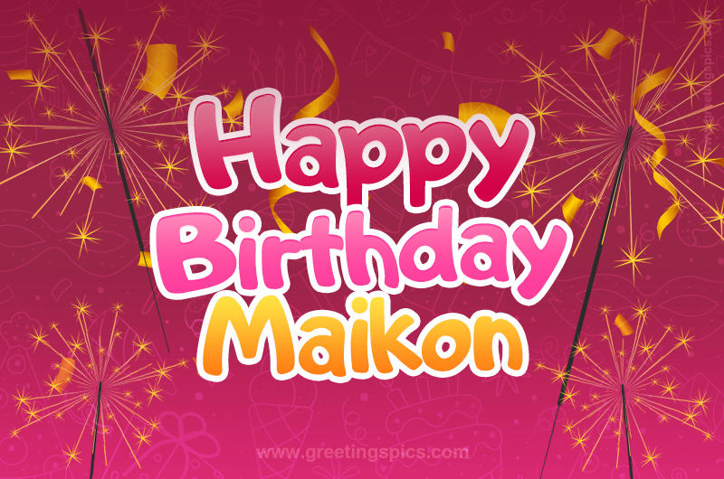 Happy Birthday Maikon Image with sparklers