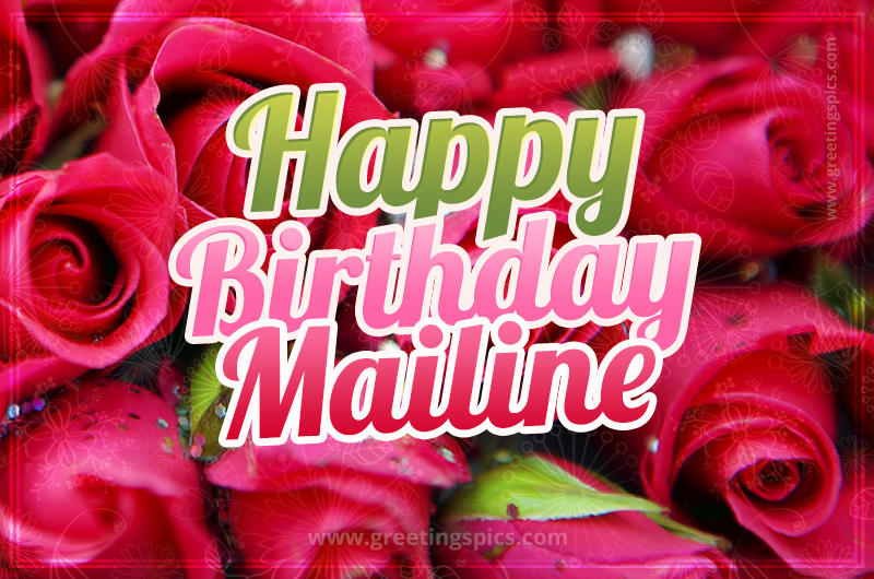 Happy Birthday Mailine beautiful Image with red roses