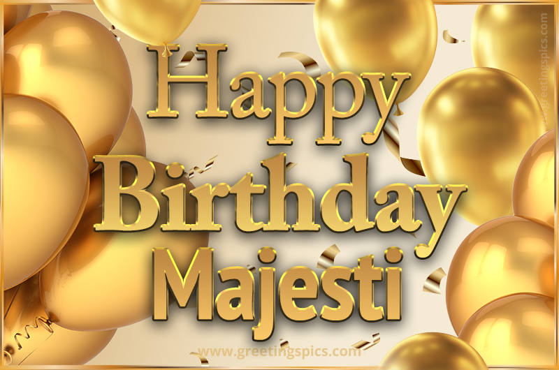 Happy Birthday Majesti Card with golden confetti and balloons