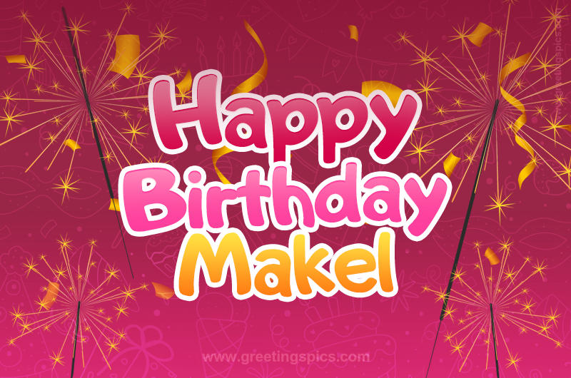 Happy Birthday Makel Image with sparklers