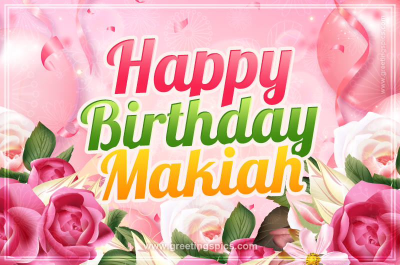 Image with gentle pink background and flowers Happy Birthday Makiah