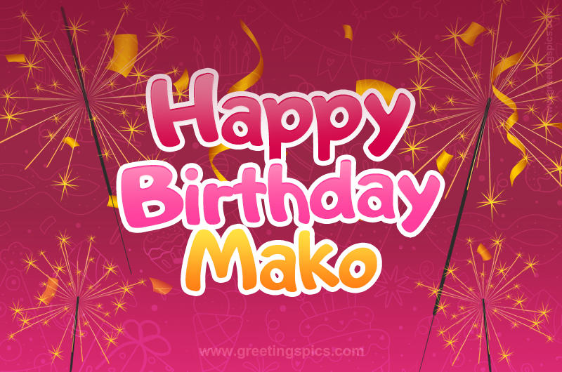 Happy Birthday Mako Image with sparklers