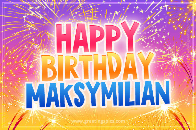 Happy Birthday Maksymilian Picture with fireworks