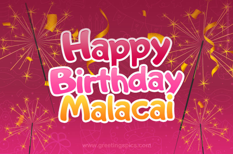 Happy Birthday Malacai Image with sparklers