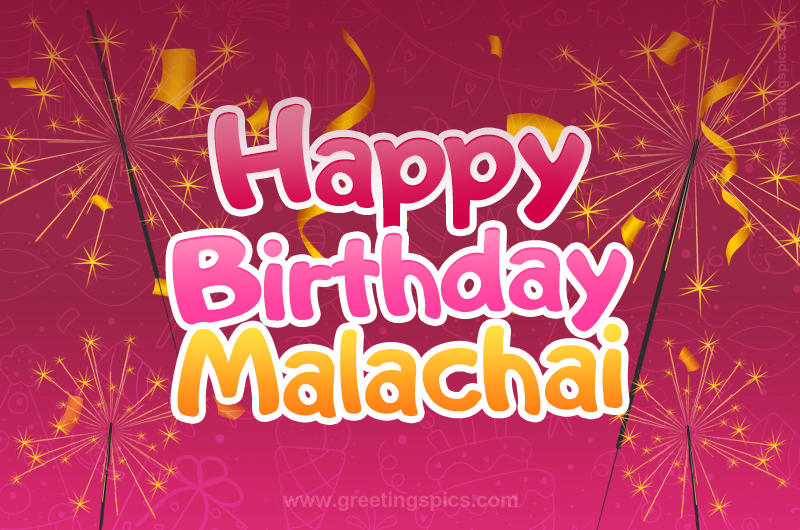 Happy Birthday Malachai Image with sparklers