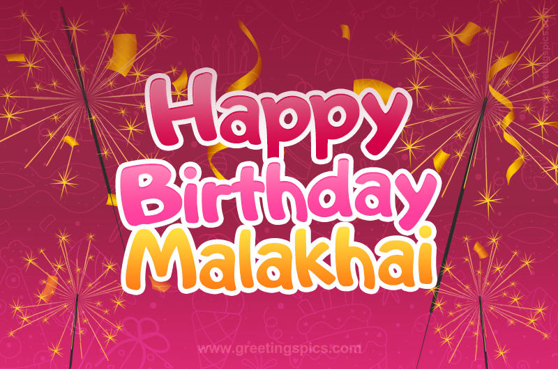 Happy Birthday Malakhai Image with sparklers