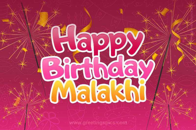 Happy Birthday Malakhi Image with sparklers