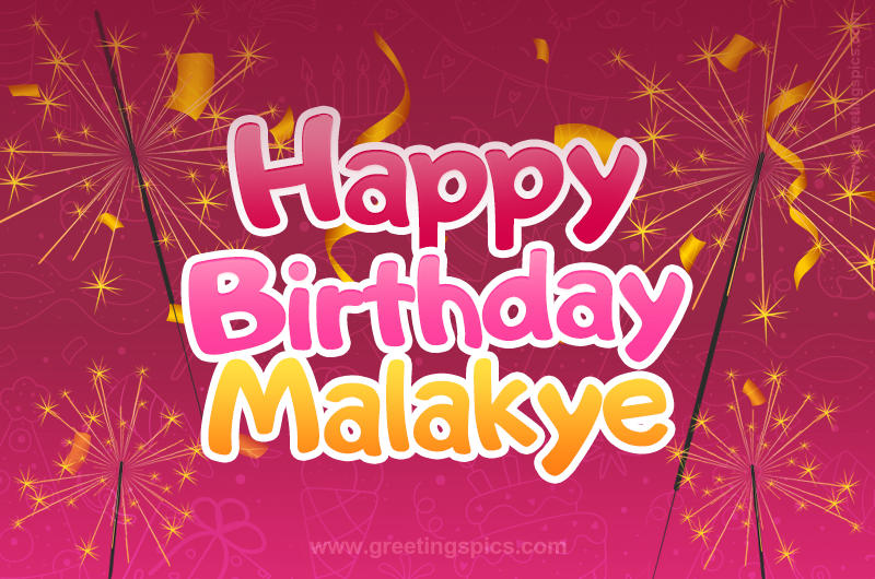 Happy Birthday Malakye Image with sparklers