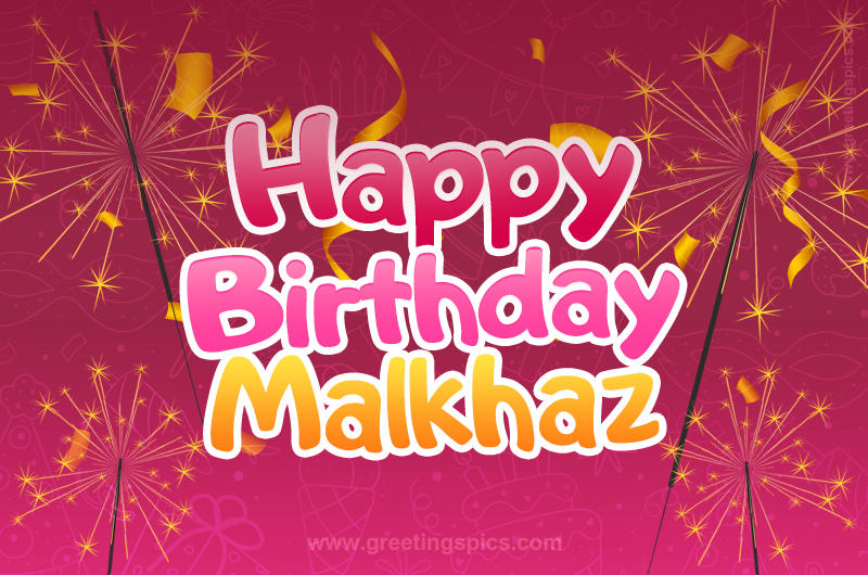 Happy Birthday Malkhaz Image with sparklers