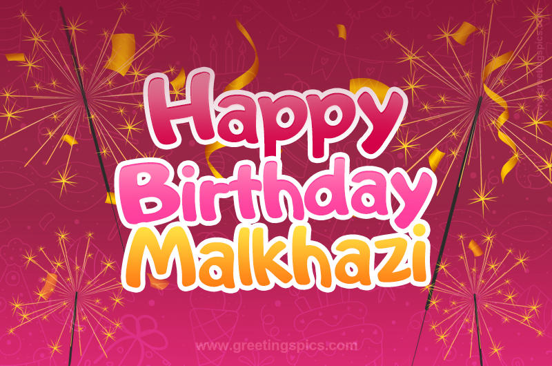 Happy Birthday Malkhazi Image with sparklers