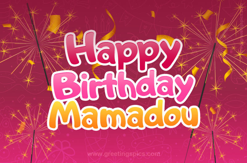 Happy Birthday Mamadou Image with sparklers