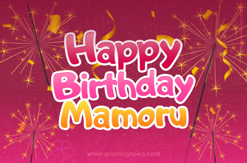 Happy Birthday Mamoru Image with sparklers