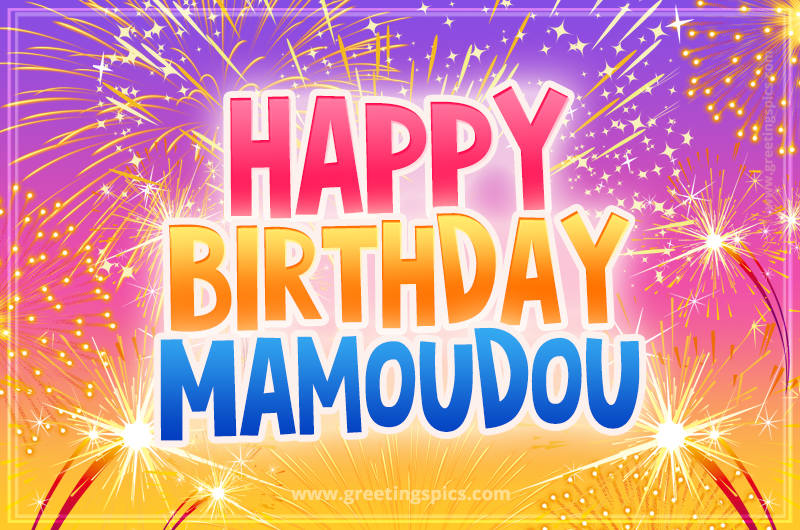 Happy Birthday Mamoudou Picture with fireworks