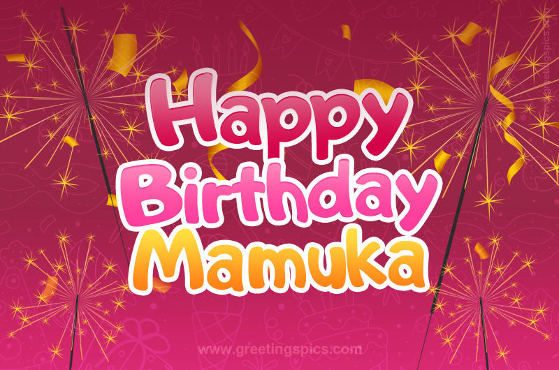 Happy Birthday Mamuka Image with sparklers