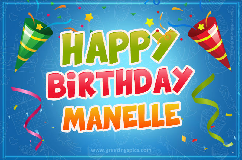 Happy Birthday Manelle picture with confetti and party poppers