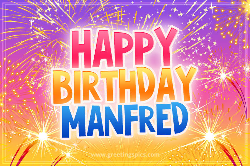 Happy Birthday Manfred Picture with fireworks