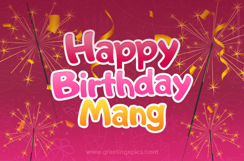 Happy Birthday Mang Image with sparklers