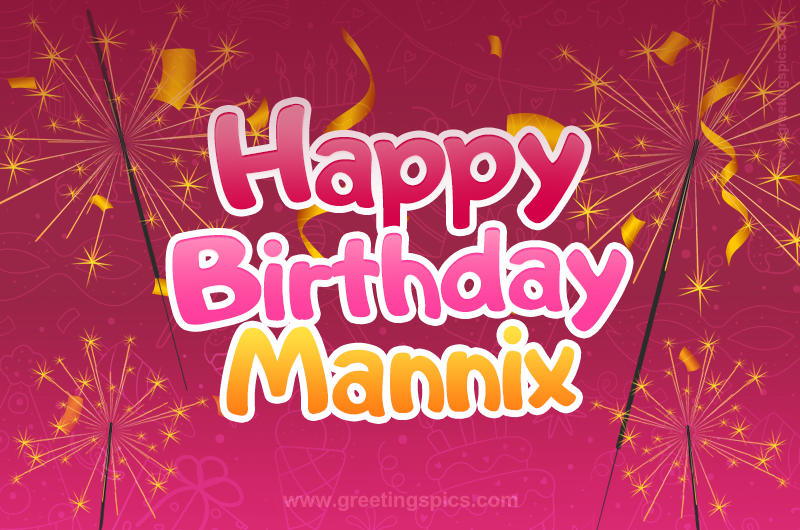 Happy Birthday Mannix Image with sparklers