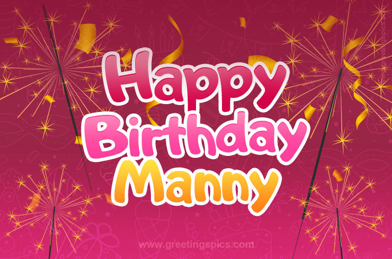 Happy Birthday Manny Image with sparklers