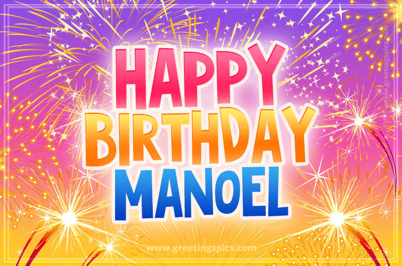 Happy Birthday Manoel Picture with fireworks