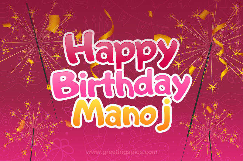 Happy Birthday Manoj Image with sparklers