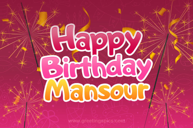 Happy Birthday Mansour Image with sparklers