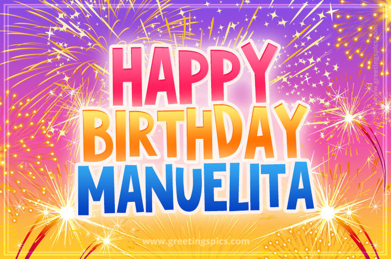 Happy Birthday Manuelita Picture with fireworks