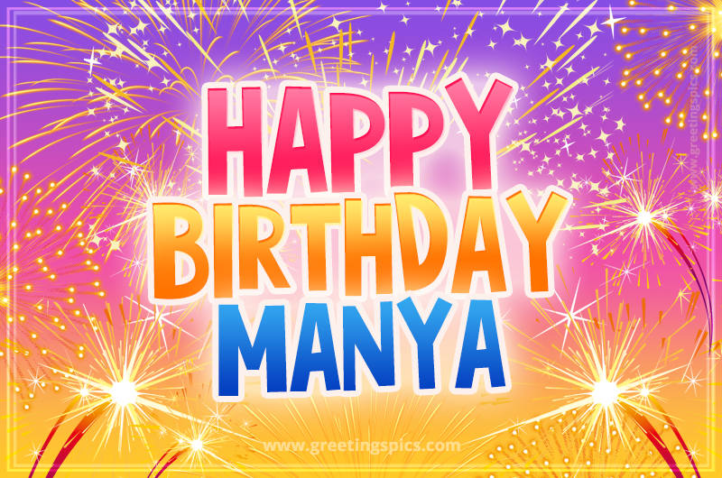 Happy Birthday Manya Picture with fireworks