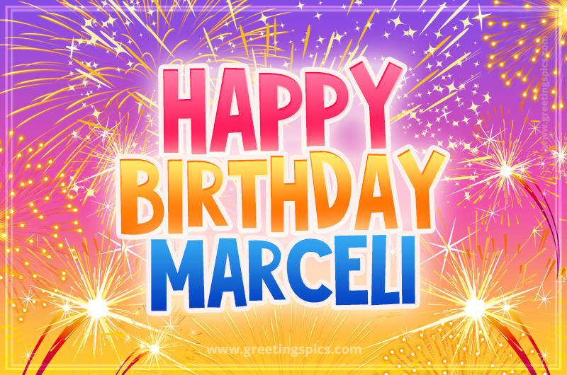 Happy Birthday Marceli Picture with fireworks