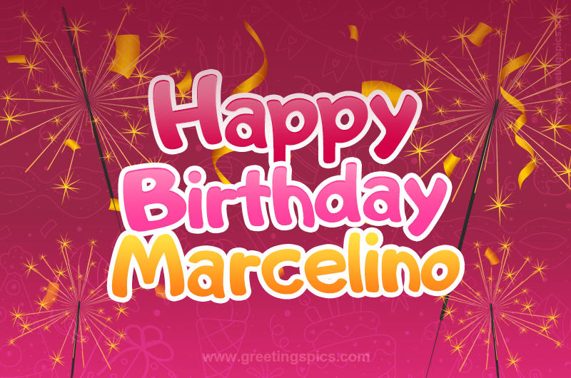 Happy Birthday Marcelino Image with sparklers